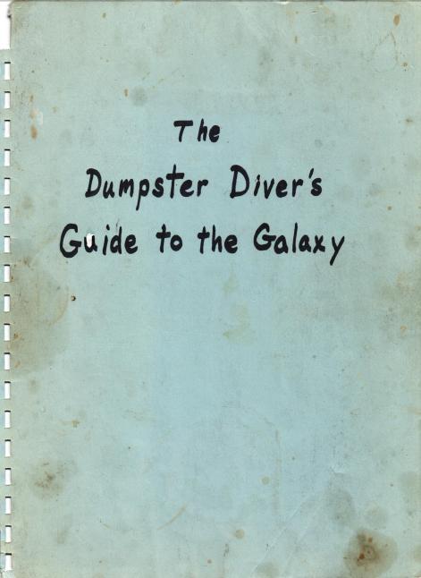 The Dumpster Diver's Guide to the Galaxy